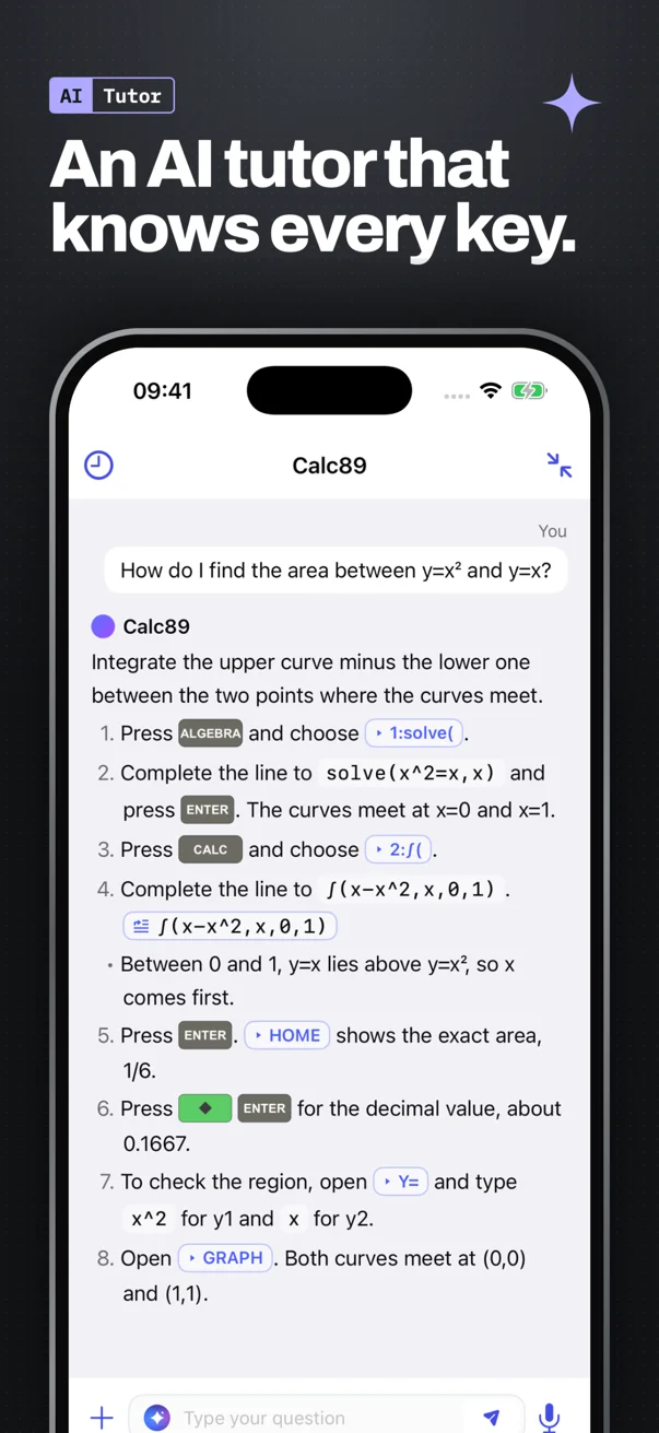 Calc89: An AI tutor that knows every key. Chat answering “How do I find the area between y=x² and y=x?” with numbered steps and tappable key chips.